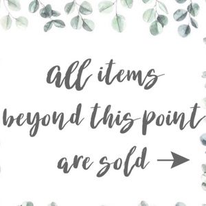 EVERYTHING PAST THIS POINT IS SOLD OR DONATED!